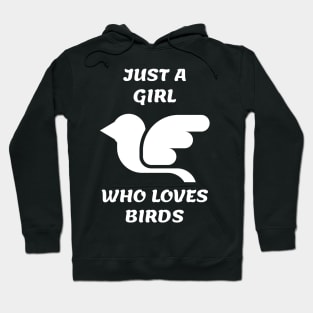 Just A Girl Who Loves Birds Hoodie